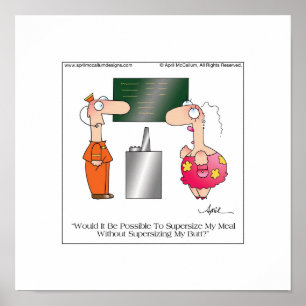 SUPERSIZE ME Poster by April McCallum