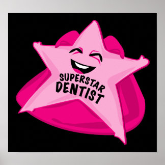 superstar dentist humourous  poster! poster