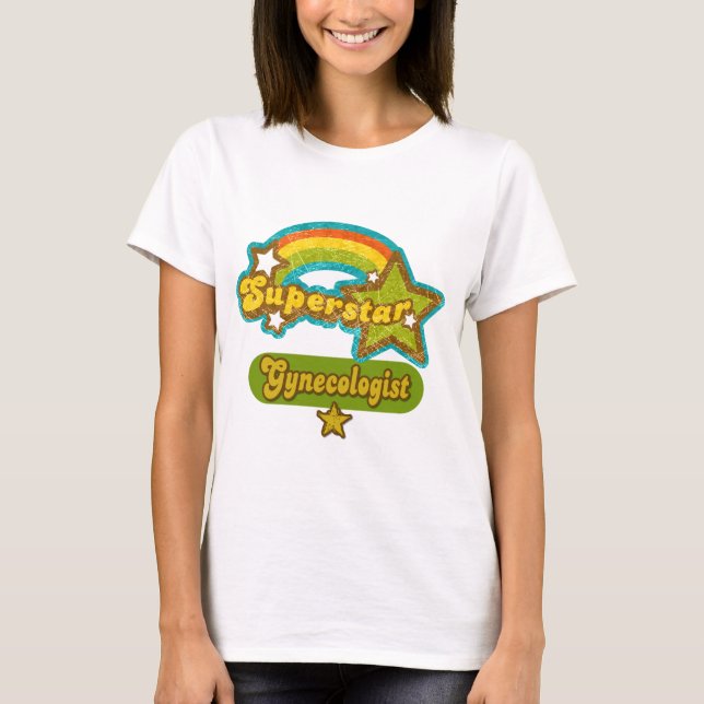 Superstar Gynaecologist T-Shirt (Front)