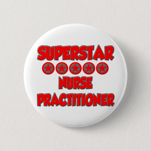 Superstar Nurse Practitioner 6 Cm Round Badge (Front)