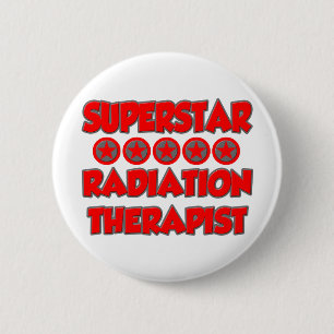 Superstar Radiation Therapist 6 Cm Round Badge