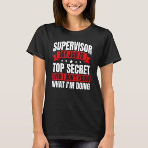 Supervisor Job Boss Manager Coordinator Facilitato T-Shirt