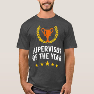 Supervisor of the Year Award T-Shirt