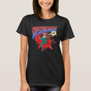 SUPERWOMAN Medic, Nurse, Doctor to the rescue T-Shirt
