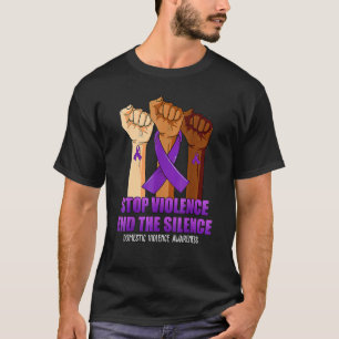 Suport Stop Violence And Silence Domestic Violence T-Shirt
