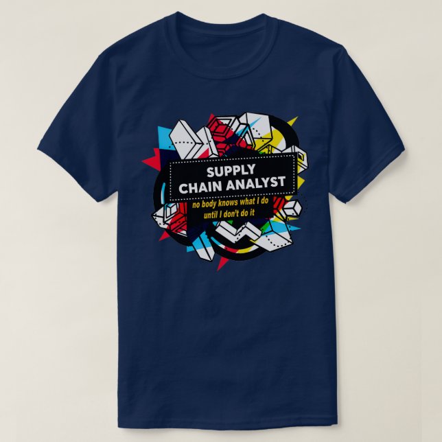 SUPPLY CHAIN ANALYST T-Shirt (Design Front)