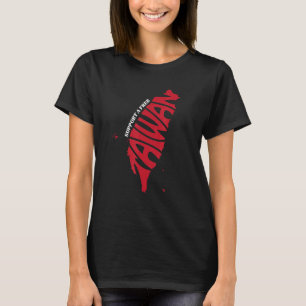 Support A Free Taiwan Geopolitics World Politics T-Shirt