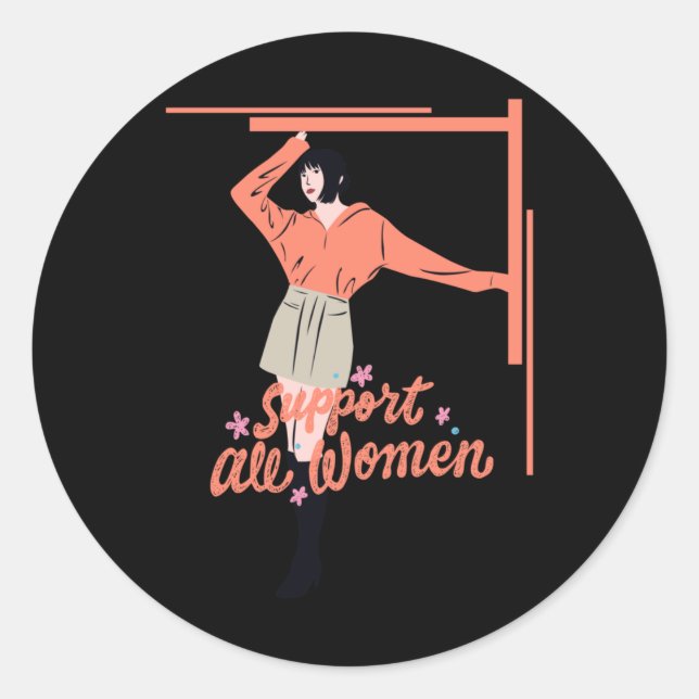 Support All Women 2  Classic Round Sticker (Front)