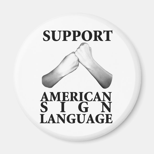 Support American Sign Language (back) Magnet (Front)