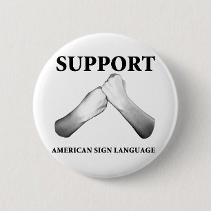 Support American Sign Language (front) 6 Cm Round Badge