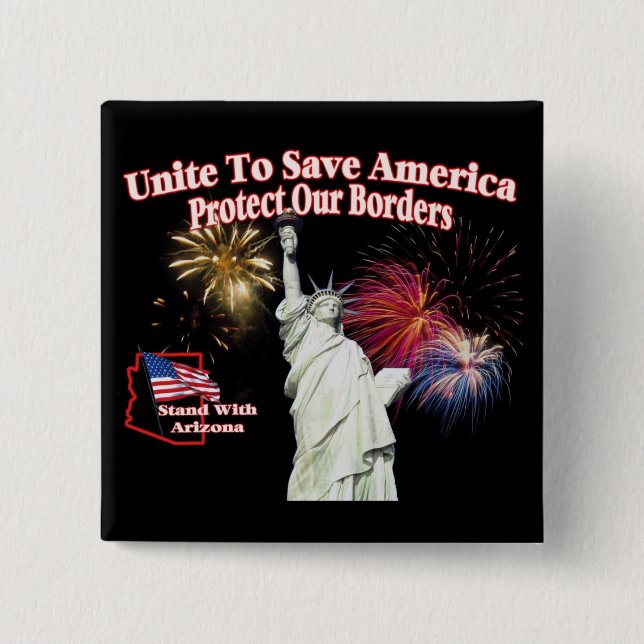 Support Arizona SB1070 - Unite to Save America 15 Cm Square Badge (Front)
