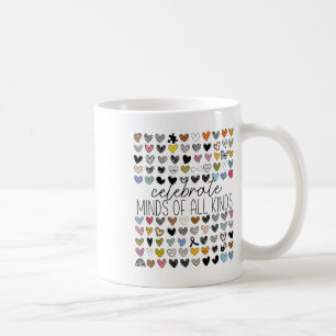 Support Autism Awareness Celebrate Minds Of All Ki Coffee Mug