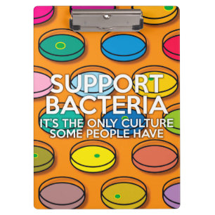 SUPPORT BACTERIA CLIPBOARD