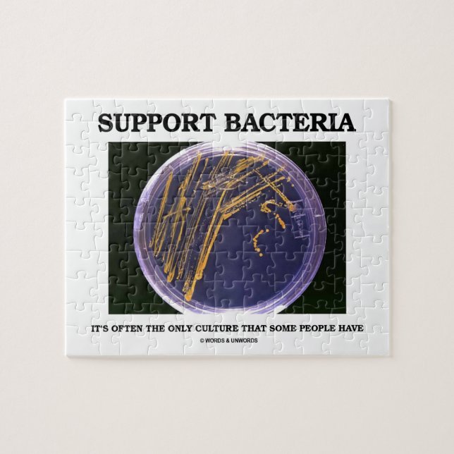 Support Bacteria Often Only Culture Some People Jigsaw Puzzle (Horizontal)