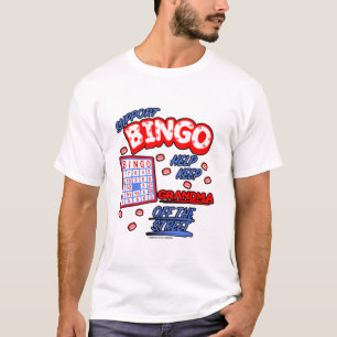 Support Bingo Keep Grandma Off The Street Grandmot T-Shirt