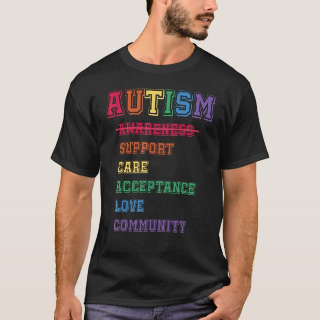 Support Care Acceptance Ally Autism Awareness T-Shirt (Front)