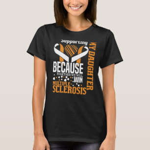 Support Daughter Multiple Sclerosis Awareness Oran T-Shirt