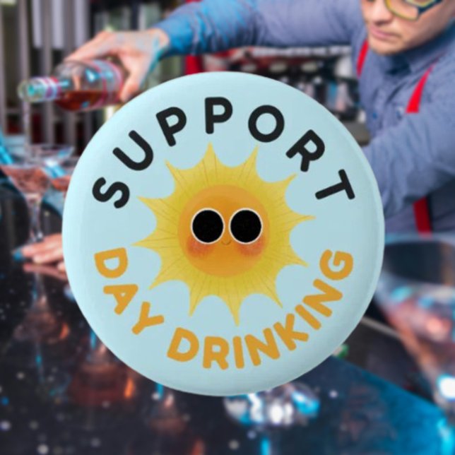 Support Day Drinking Funny Sunshine Button (Creator Uploaded)