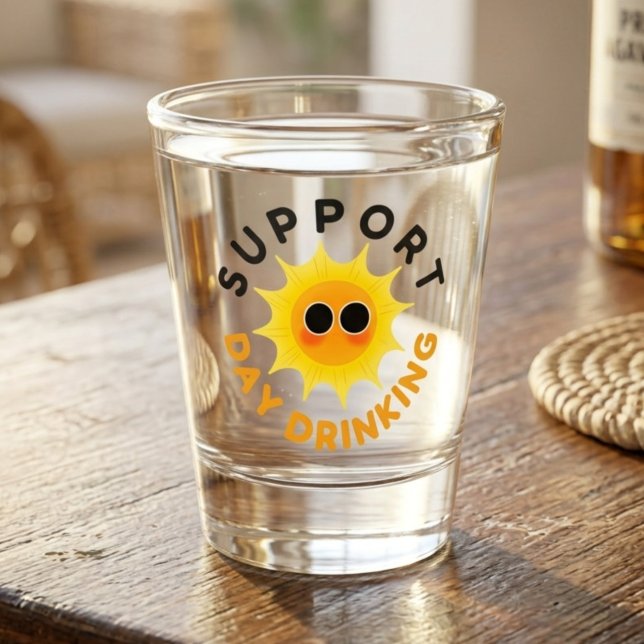 Support Day Drinking Funny Sunshine Shot Glass (Creator Uploaded)