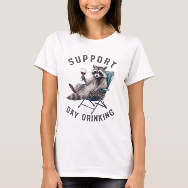 Support Day Drinking T-Shirt (Front)
