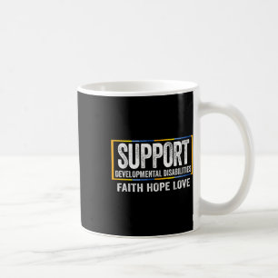Support Developmental Disabilities Awareness _1 Coffee Mug