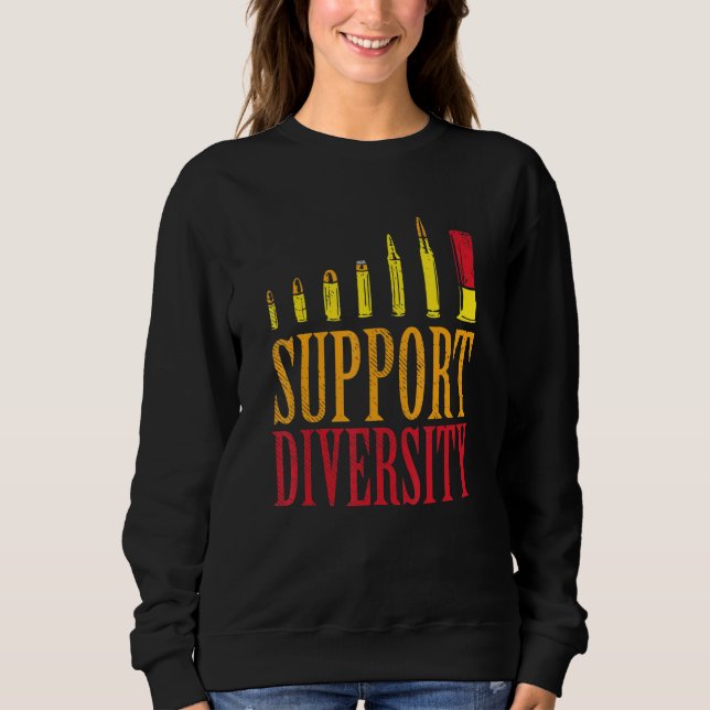 Support Diversity Bullet - Gun Gun Sweatshirt (Front)