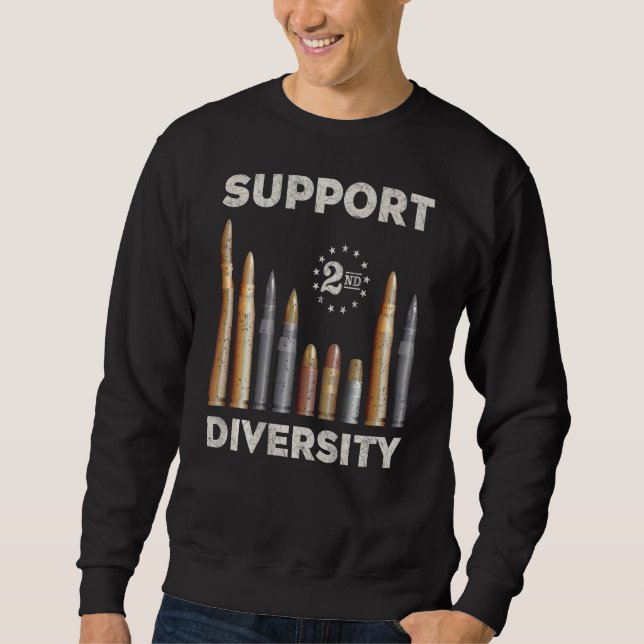 Support Diversity Bullet Second Amendment Gun Righ Sweatshirt (Front)