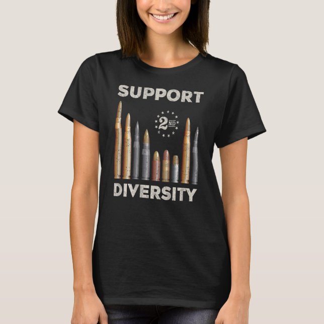 Support Diversity Bullet Second Amendment Gun Righ T-Shirt (Front)
