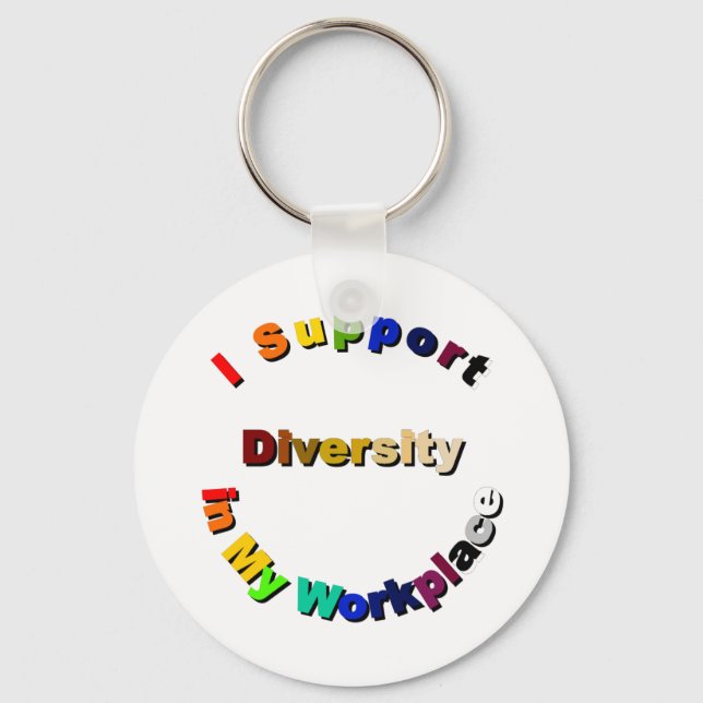 Support Diversity in My Workplace Keychain (Front)