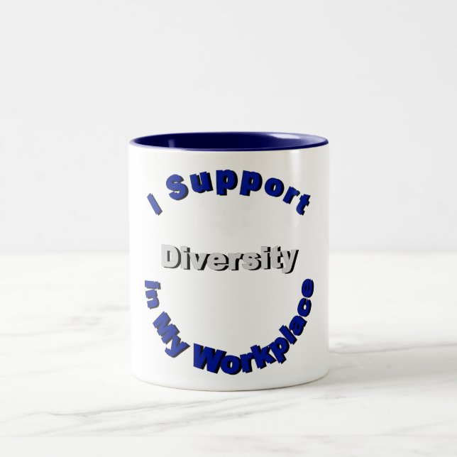 Support Diversity in My Workplace Mug (Center)