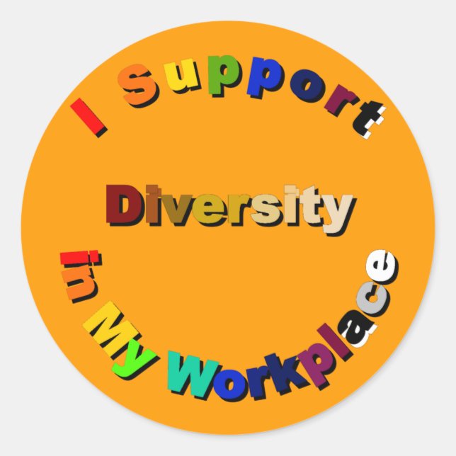 Support Diversity in My Workplace Stickers (Front)