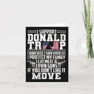 Support Donald Trump I Drink Beer I Turn Wrenches Card