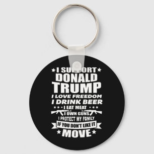 Support Donald Trump I Love Freedom I Drink Beer Key Ring
