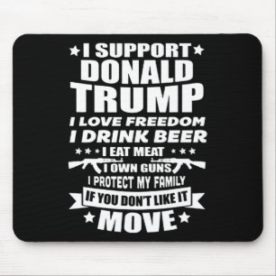 Support Donald Trump I Love Freedom I Drink Beer Mouse Pad