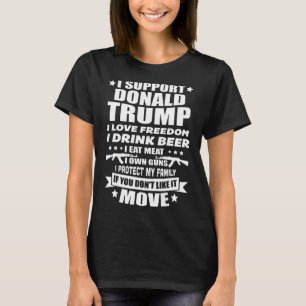 Support Donald Trump I Love Freedom I Drink Beer  T-Shirt