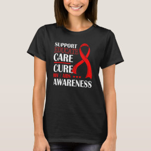 Support Educate Care Cure Red Ribbon Hiv Aids Awar T-Shirt