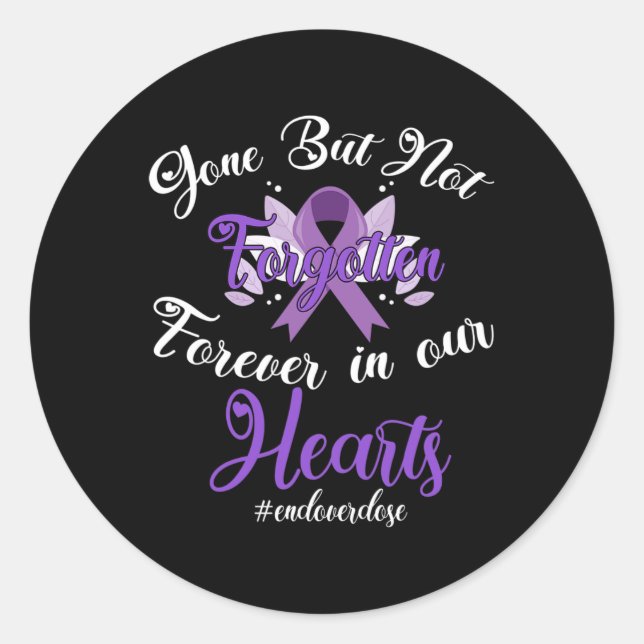 Support End Overdose Loved One Memorial Overdose A Classic Round Sticker (Front)
