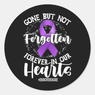 Support End Overdose Loved One Memorial Overdose A Classic Round Sticker