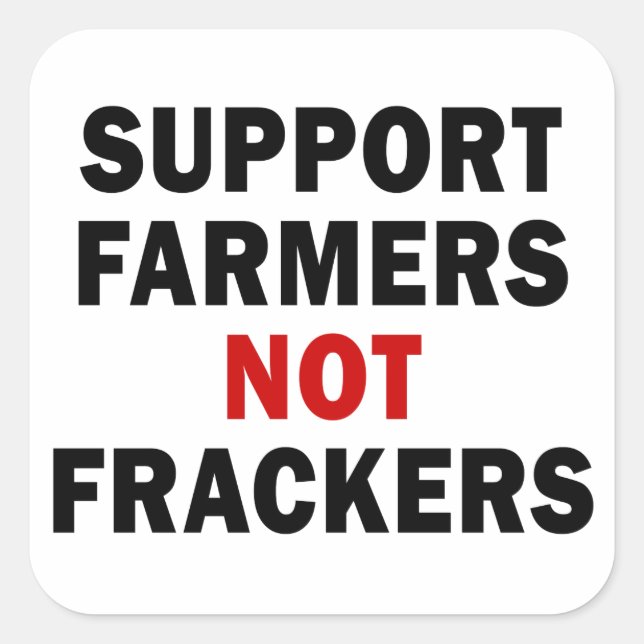 Support Farmers, Not Frackers - Stickers (Front)