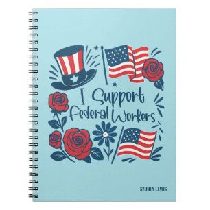 Support Federal Workers, Feds, Federal Employee Notebook