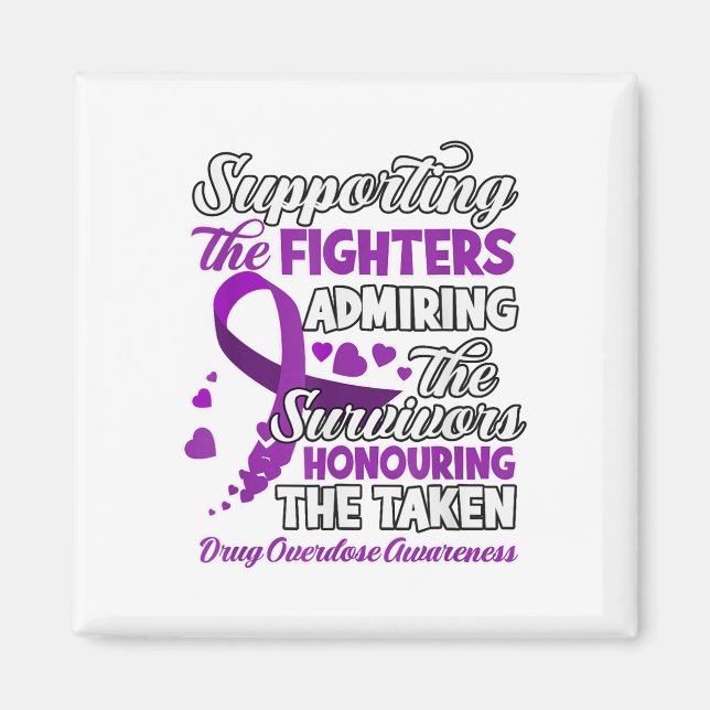 Support Fighter Honouring Taken Substance Overdose Magnet (Front)