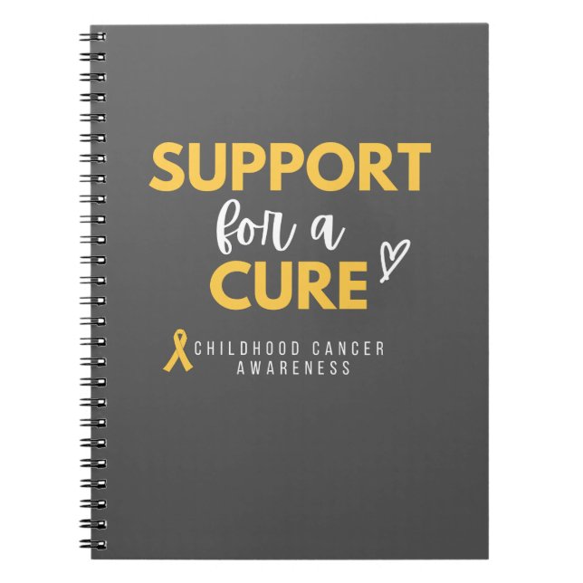 support for a cure childhood cancer notebook (Front)