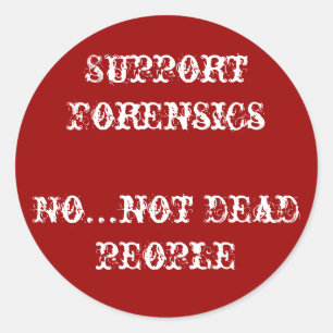 support forensics classic round sticker