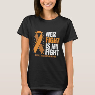 Support Her Fight My Fight Multiple Sclerosis Awar T-Shirt