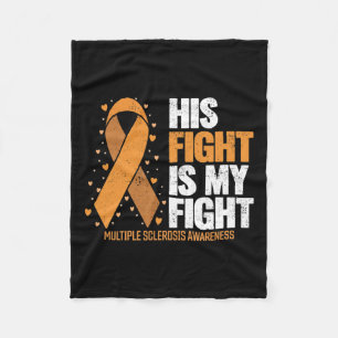 Support His Fight My Fight Multiple Sclerosis Awar Fleece Blanket