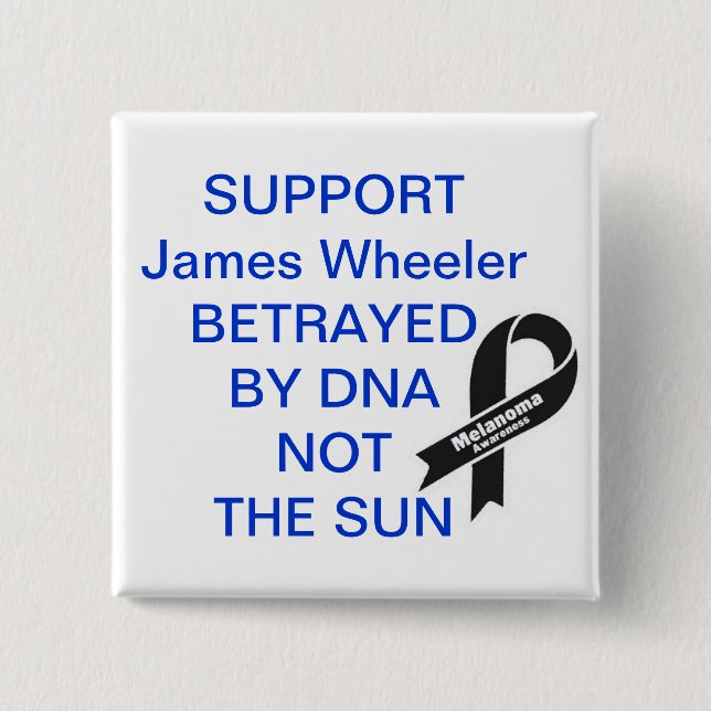 Support James Wheeler Betrayed By DNA NOT THE SUN 15 Cm Square Badge (Front)
