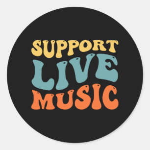 Support Live Music - Retro Typography Band Merch Classic Round Sticker