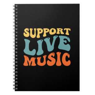 Support Live Music - Retro Typography Band Merch Notebook