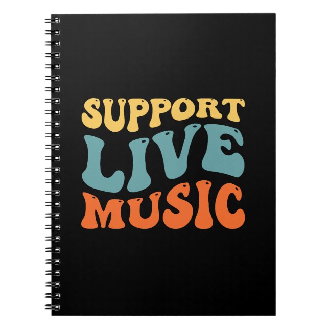 Support Live Music - Retro Typography Band Merch Notebook (Front)