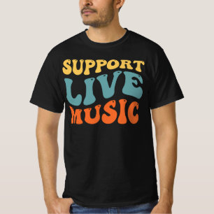 Support Live Music - Retro Typography Band Merch T-Shirt